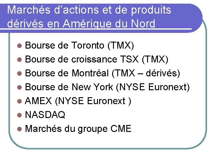 Marchés d’actions et de produits dérivés en Amérique du Nord l Bourse de Toronto