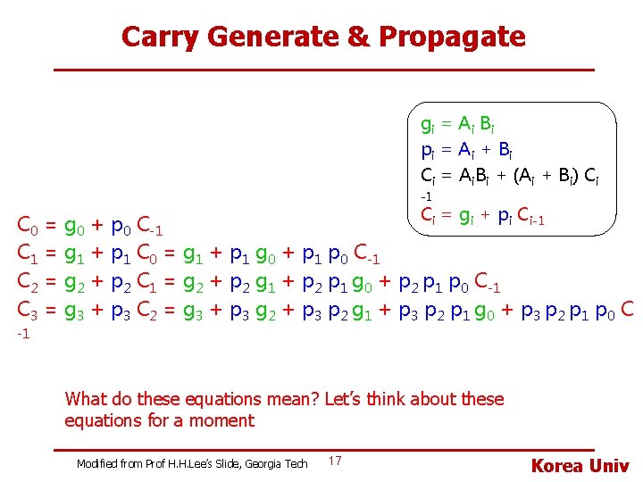 Carry Generate & Propagate gi = A i B i pi = A i