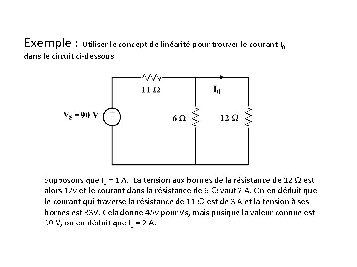 Exemple : Utiliser le concept de linéarité pour trouver le courant I 0 dans Exemple : Utiliser le concept de linéarité pour trouver le courant I 0 dans