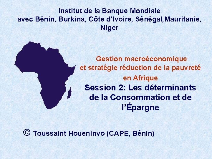 Institut de la Banque Mondiale avec Bénin, Burkina, Côte d’Ivoire, Sénégal, Mauritanie, Niger Gestion