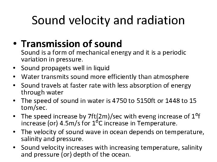 Sound velocity and radiation • Transmission of sound • • Sound is a form