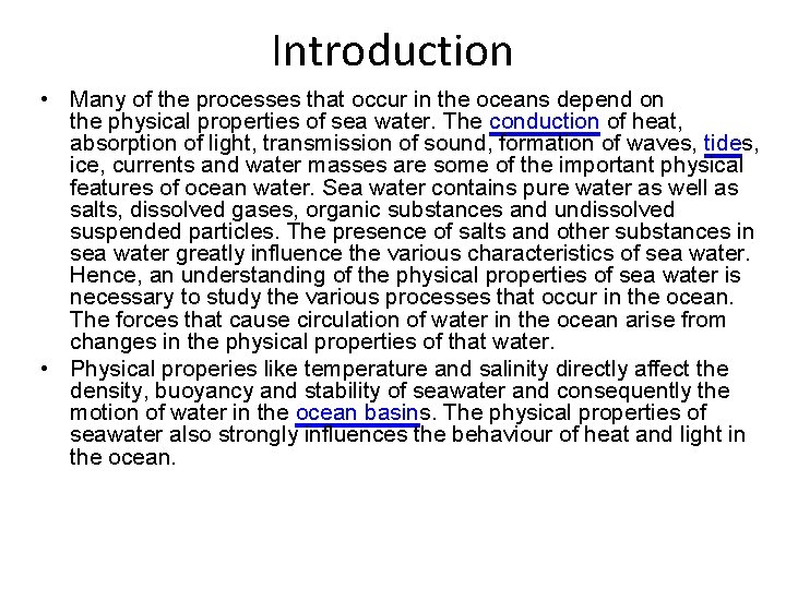 Introduction • Many of the processes that occur in the oceans depend on the