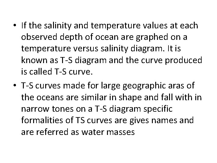  • If the salinity and temperature values at each observed depth of ocean