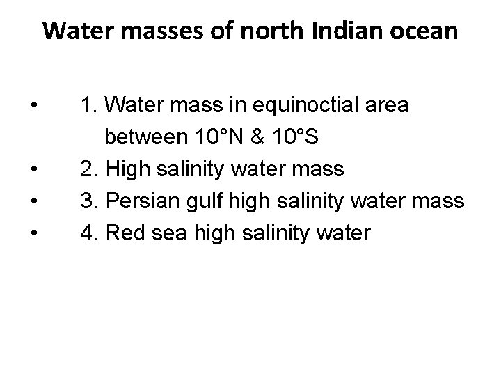 Water masses of north Indian ocean • 1. Water mass in equinoctial area between