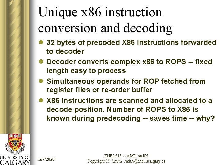 Unique x 86 instruction conversion and decoding l 32 bytes of precoded X 86