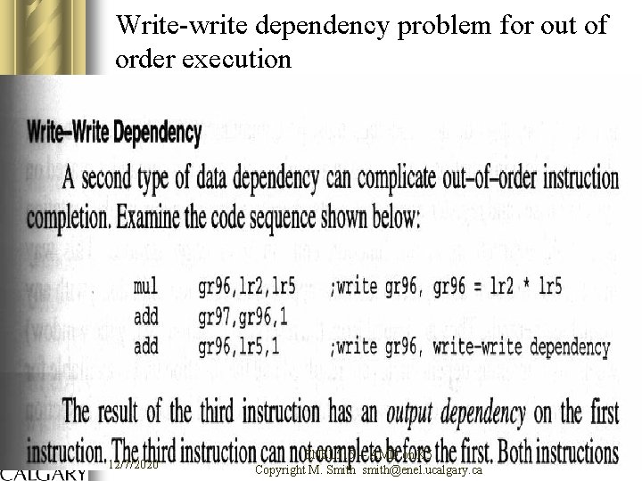 Write-write dependency problem for out of order execution 12/7/2020 ENEL 515 -- AMD on