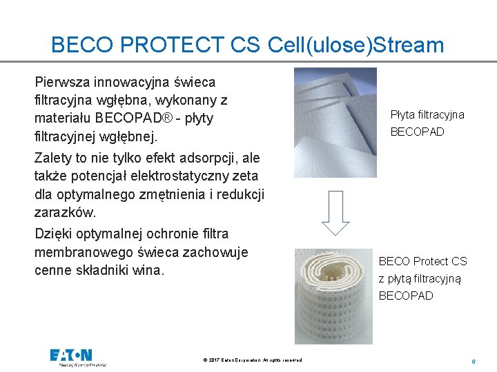 BECO PROTECT CS Cell(ulose)Stream Pierwsza innowacyjna świeca filtracyjna wgłębna, wykonany z materiału BECOPAD® -