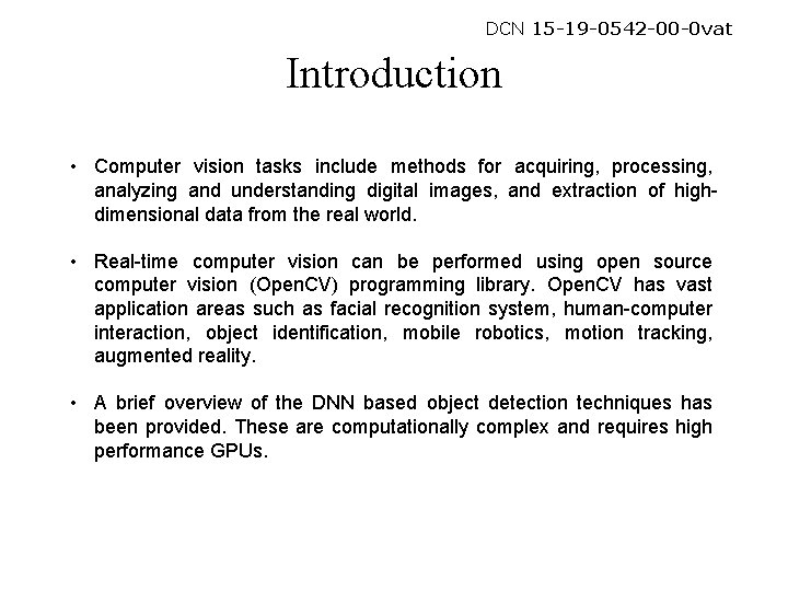 DCN 15 -19 -0542 -00 -0 vat Introduction • Computer vision tasks include methods