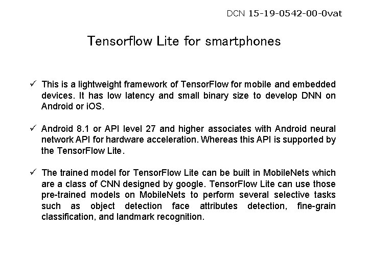 DCN 15 -19 -0542 -00 -0 vat Tensorflow Lite for smartphones ü This is