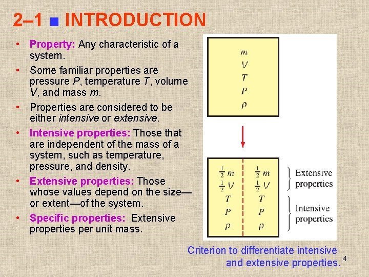 2– 1 ■ INTRODUCTION • Property: Any characteristic of a system. • Some familiar