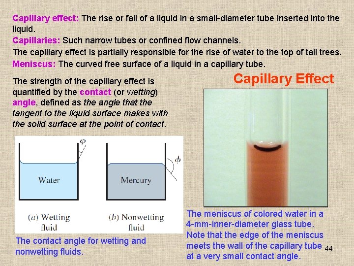 Capillary effect: The rise or fall of a liquid in a small-diameter tube inserted