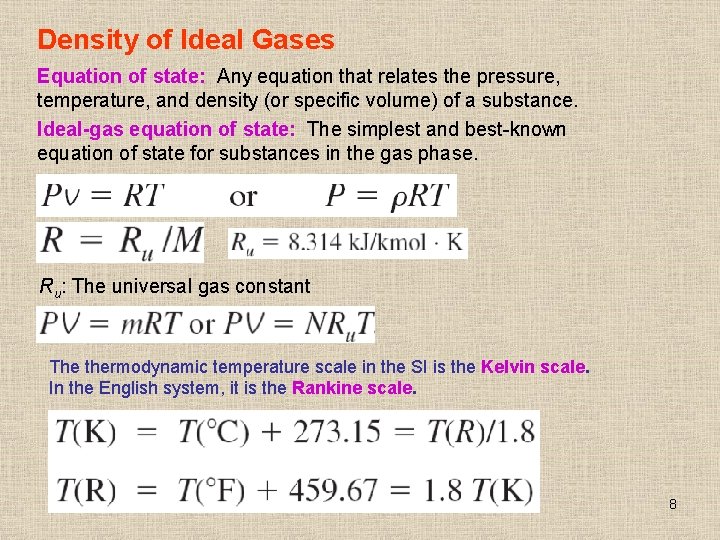 Density of Ideal Gases Equation of state: Any equation that relates the pressure, temperature,