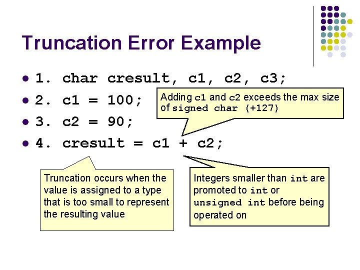 Truncation Error Example l l 1. char cresult, c 1, c 2, c 3;