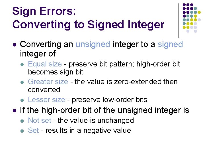 Sign Errors: Converting to Signed Integer l Converting an unsigned integer to a signed