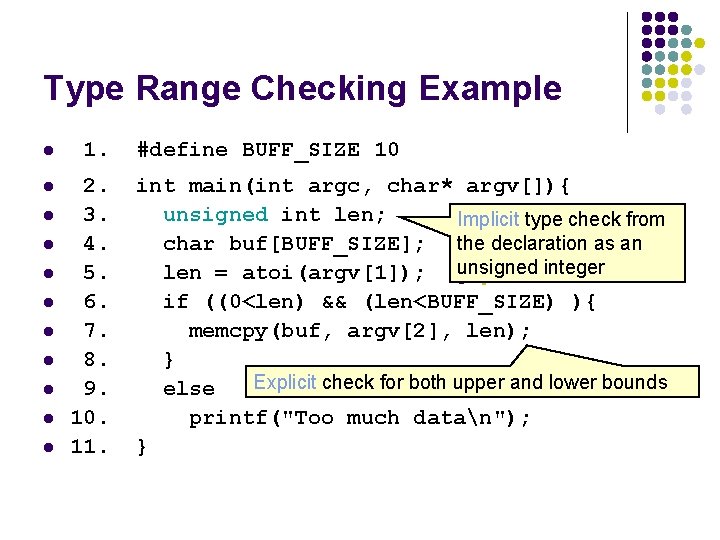 Type Range Checking Example l 1. #define BUFF_SIZE 10 l 2. int main(int argc,