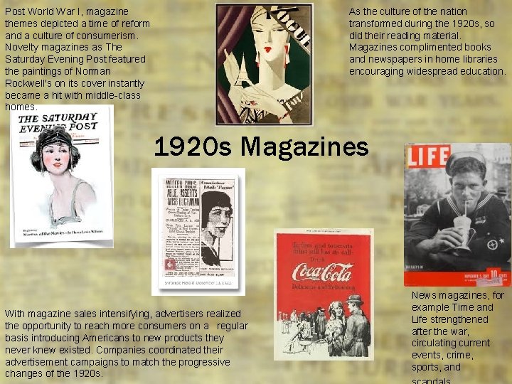Post World War I, magazine themes depicted a time of reform and a culture