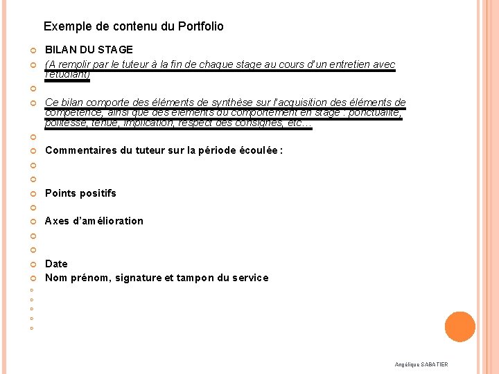 Exemple de contenu du Portfolio BILAN DU STAGE (A remplir par le tuteur à