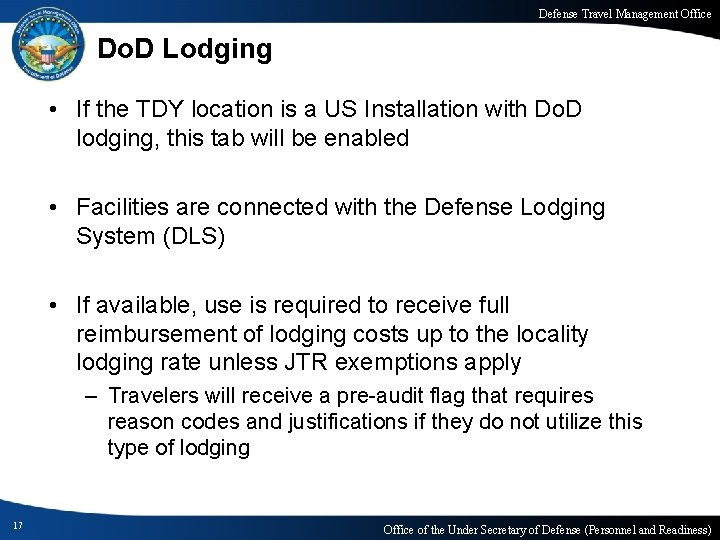 Defense Travel Management Office Do. D Lodging • If the TDY location is a