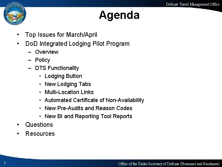 Defense Travel Management Office Agenda • Top Issues for March/April • Do. D Integrated