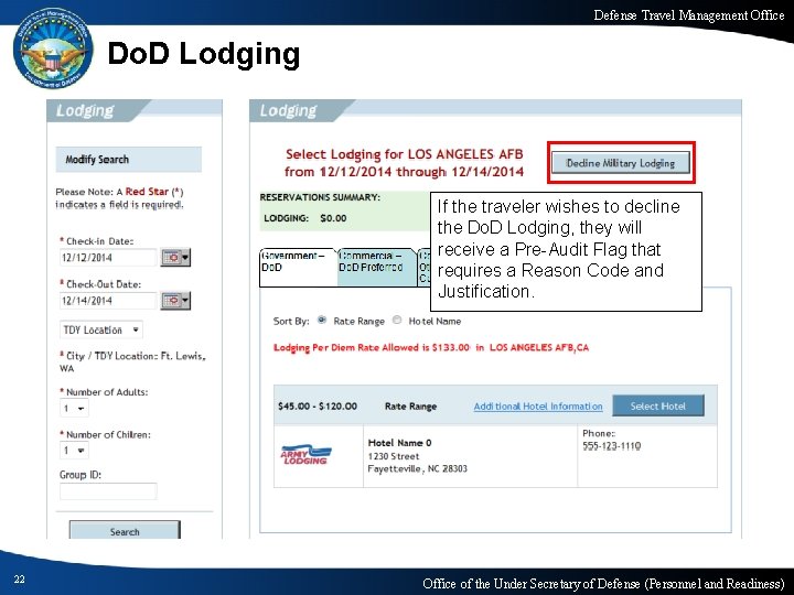 Defense Travel Management Office Do. D Lodging If the traveler wishes to decline the