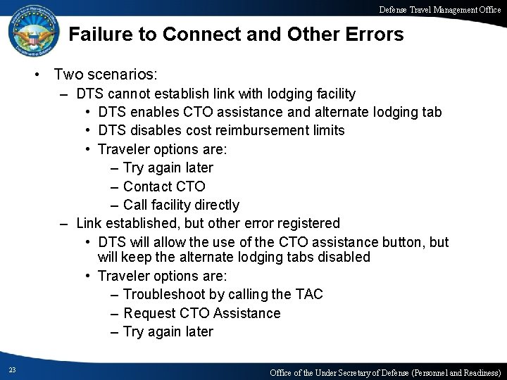 Defense Travel Management Office Failure to Connect and Other Errors • Two scenarios: –