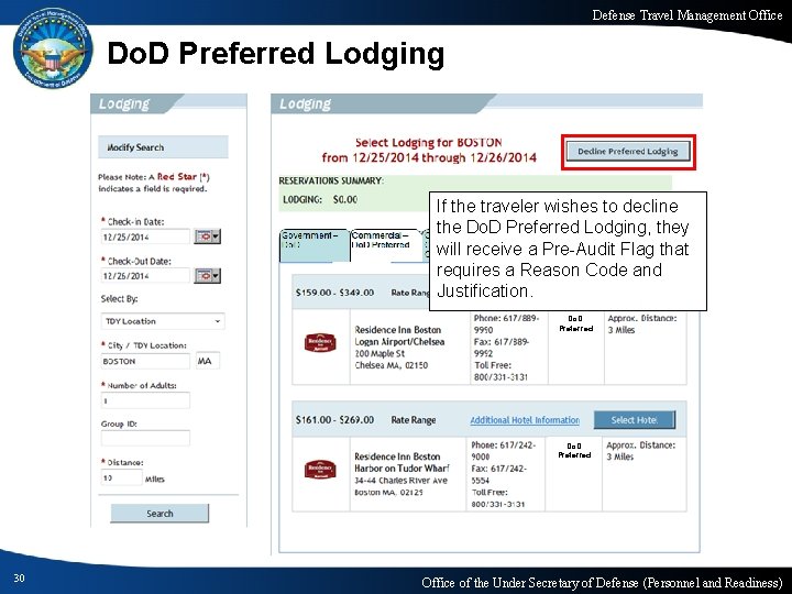 Defense Travel Management Office Do. D Preferred Lodging If the traveler wishes to decline
