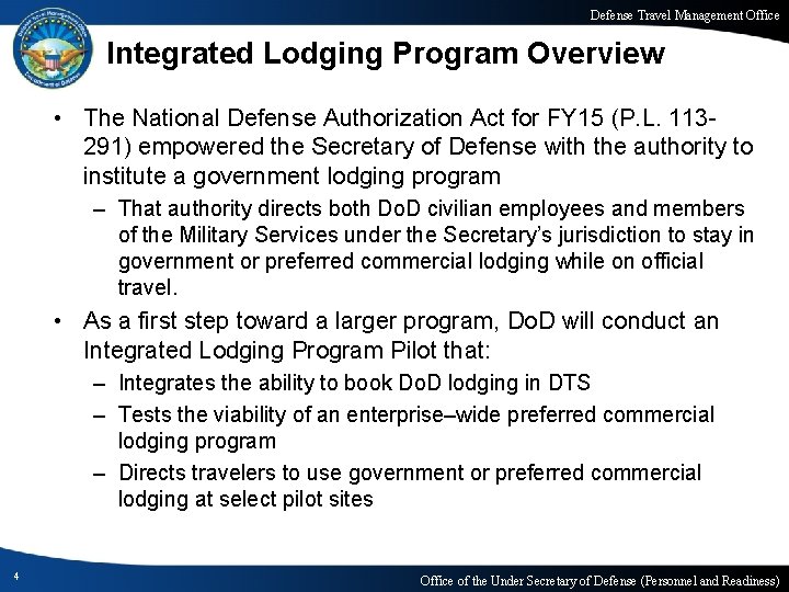 Defense Travel Management Office Integrated Lodging Program Overview • The National Defense Authorization Act