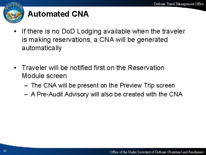 Defense Travel Management Office Automated CNA • If there is no Do. D Lodging