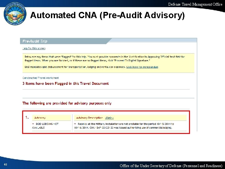 Defense Travel Management Office Automated CNA (Pre-Audit Advisory) 48 Office of the Under Secretary