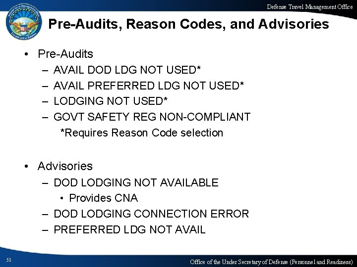 Defense Travel Management Office Pre-Audits, Reason Codes, and Advisories • Pre-Audits – – AVAIL