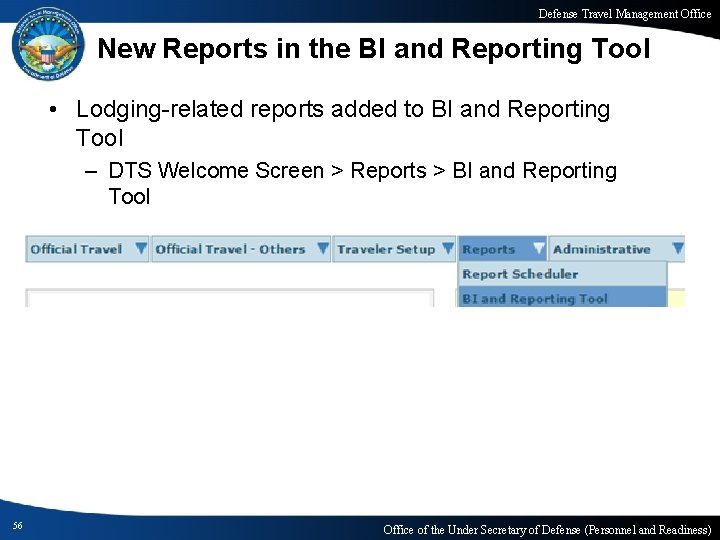 Defense Travel Management Office New Reports in the BI and Reporting Tool • Lodging-related