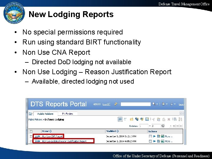 Defense Travel Management Office New Lodging Reports • No special permissions required • Run