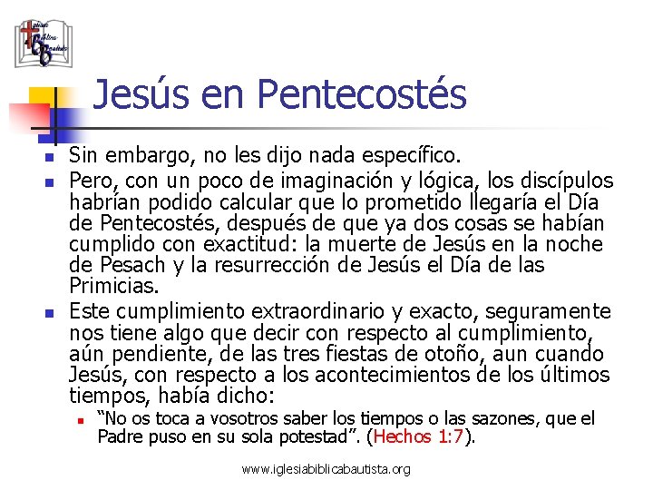 Jesús en Pentecostés n n n Sin embargo, no les dijo nada específico. Pero,