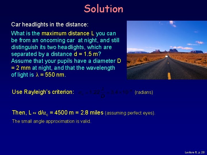 Solution Car headlights in the distance: What is the maximum distance L you can