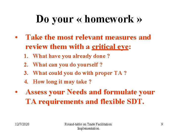 Do your « homework » • Take the most relevant measures and review them