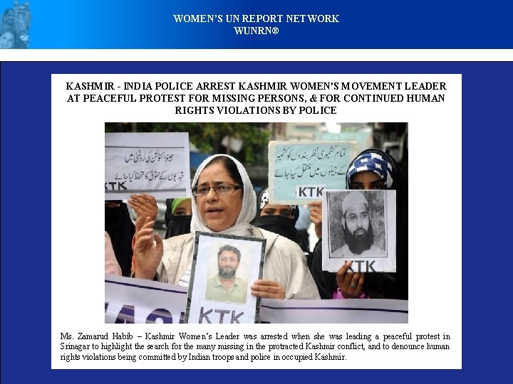WOMEN’S UN REPORT NETWORK WUNRN® KASHMIR - INDIA POLICE ARREST KASHMIR WOMEN'S MOVEMENT LEADER