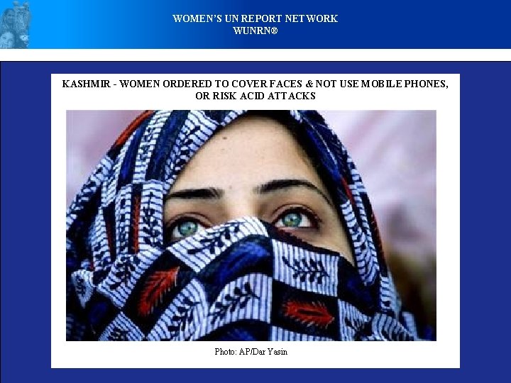 WOMEN’S UN REPORT NETWORK WUNRN® KASHMIR - WOMEN ORDERED TO COVER FACES & NOT