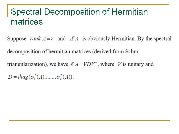 Spectral Decomposition of Hermitian matrices Spectral Decomposition of Hermitian matrices
