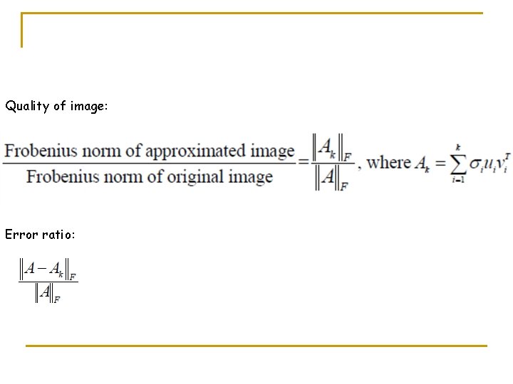 Quality of image: Error ratio: Quality of image: Error ratio: