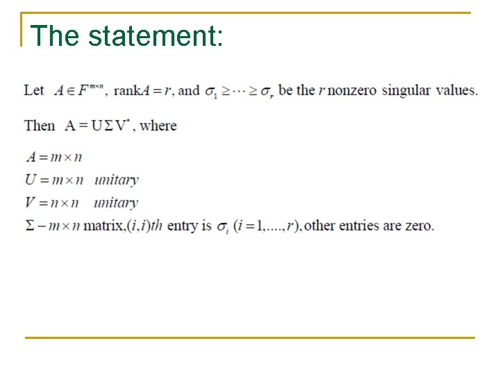 The statement: The statement:
