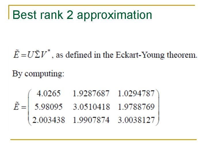Best rank 2 approximation Best rank 2 approximation