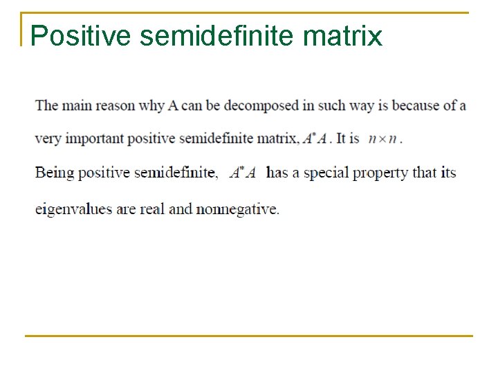 Positive semidefinite matrix Positive semidefinite matrix