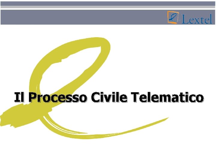 Il Processo Civile Telematico 