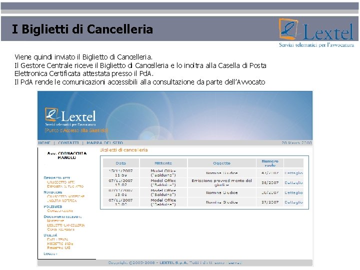 I Biglietti di Cancelleria Viene quindi inviato il Biglietto di Cancelleria. Il Gestore Centrale