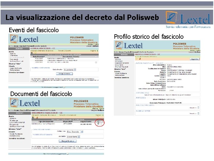 La visualizzazione del decreto dal Polisweb Eventi del fascicolo Documenti del fascicolo Profilo storico