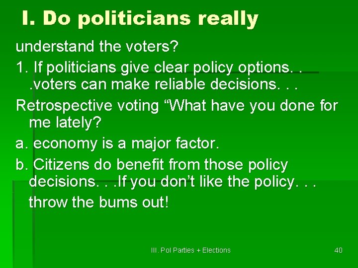 I. Do politicians really understand the voters? 1. If politicians give clear policy options.