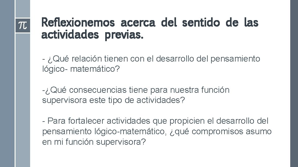 Reflexionemos acerca del sentido de las actividades previas. - ¿Qué relación tienen con el Reflexionemos acerca del sentido de las actividades previas. - ¿Qué relación tienen con el