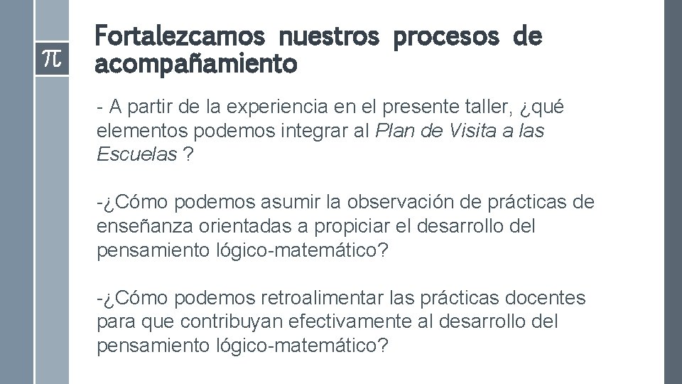 Fortalezcamos nuestros procesos de acompañamiento - A partir de la experiencia en el presente Fortalezcamos nuestros procesos de acompañamiento - A partir de la experiencia en el presente