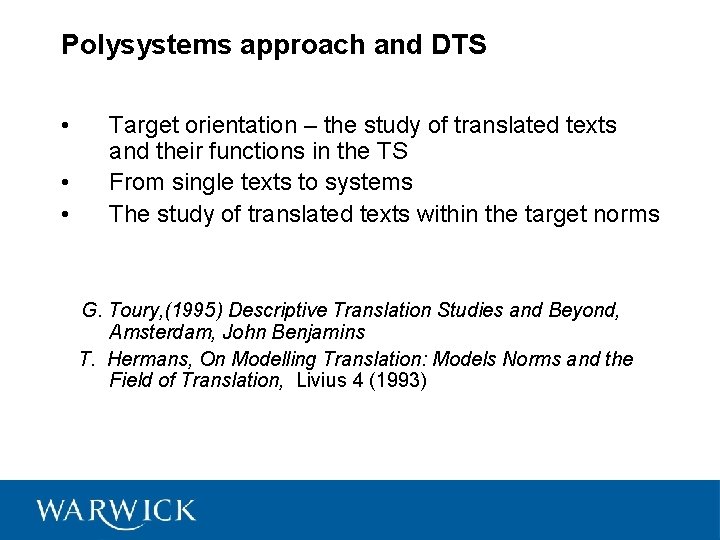 Polysystems approach and DTS • • • Target orientation – the study of translated