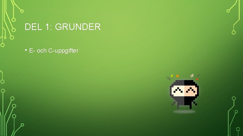 DEL 1: GRUNDER • E- och C-uppgifter 